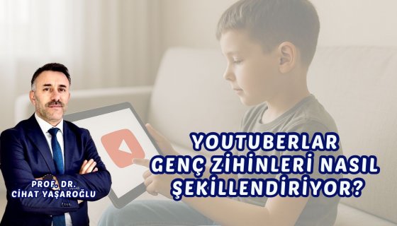 YouTuberlar Genç Zihinleri Nasıl Şekillendiriyor?